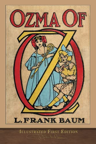 Ozma of Oz (Illustrated First Edition): 100th Anniversary OZ Collection von Miravista Interactive